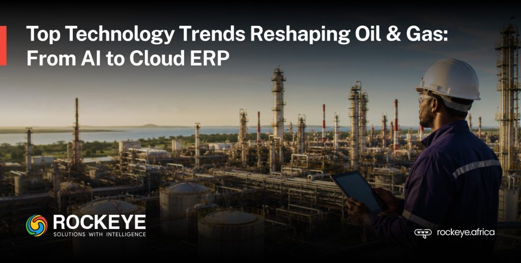 Top Technology Trends Reshaping Oil and Gas: From AI to Cloud ERP