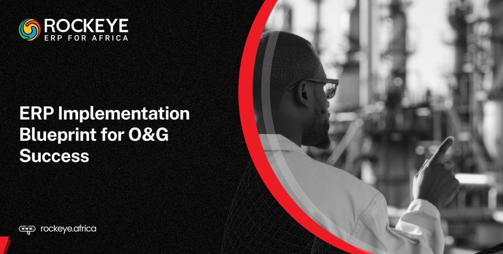 Step-by-Step Guide to Successful ERP Implementation in O&G Companies