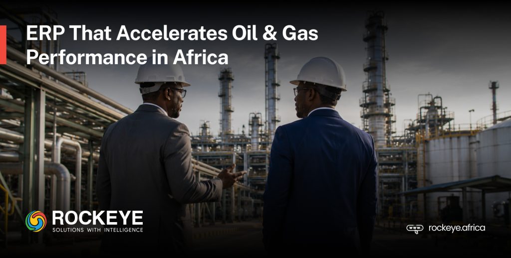 How to Choose the Right ERP for Oil & Gas in Africa