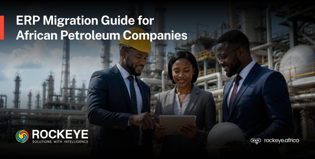 ERP Migration Guide for Petroleum Companies in Africa
